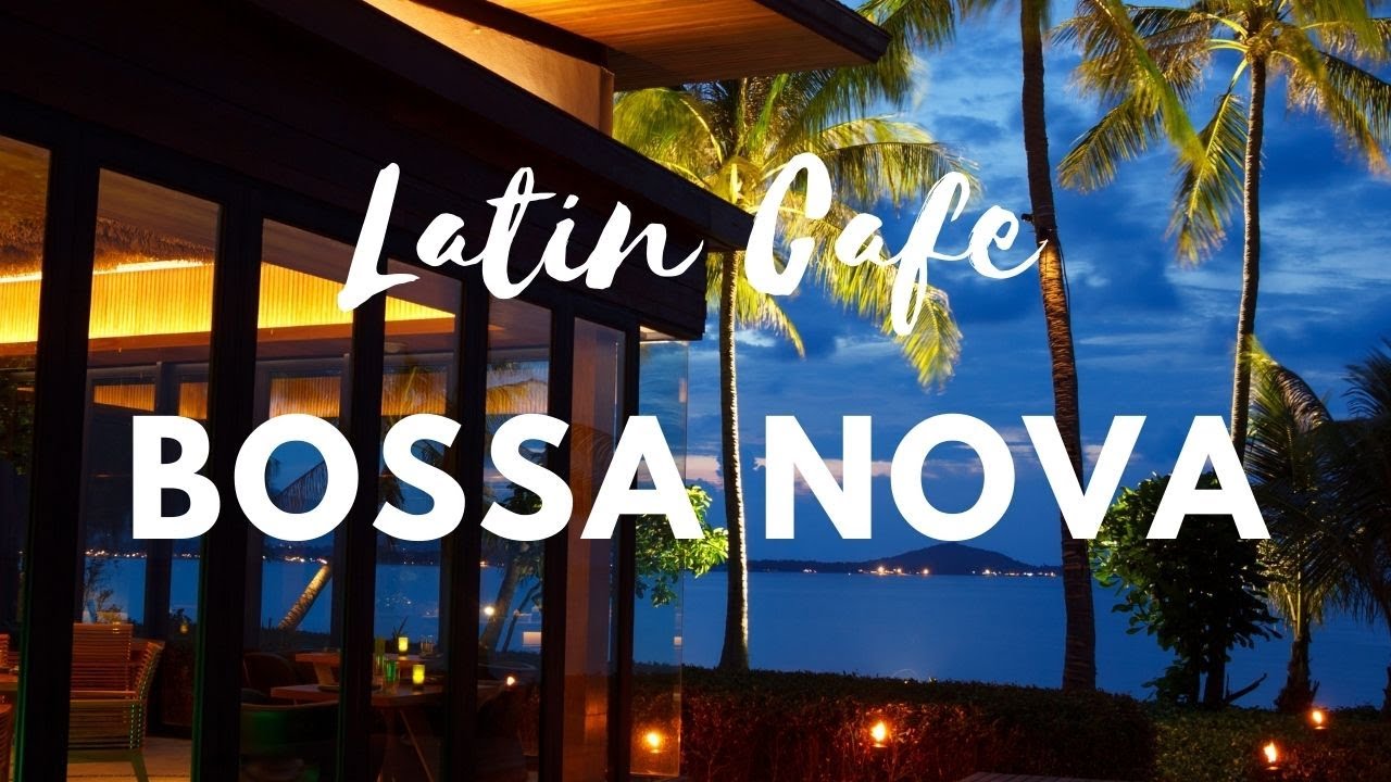 Bossa Nova – Latin Café