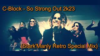 ▶🔥C- Block - So Strung Out2k23 (Stark'Manly Retro Special Mix)