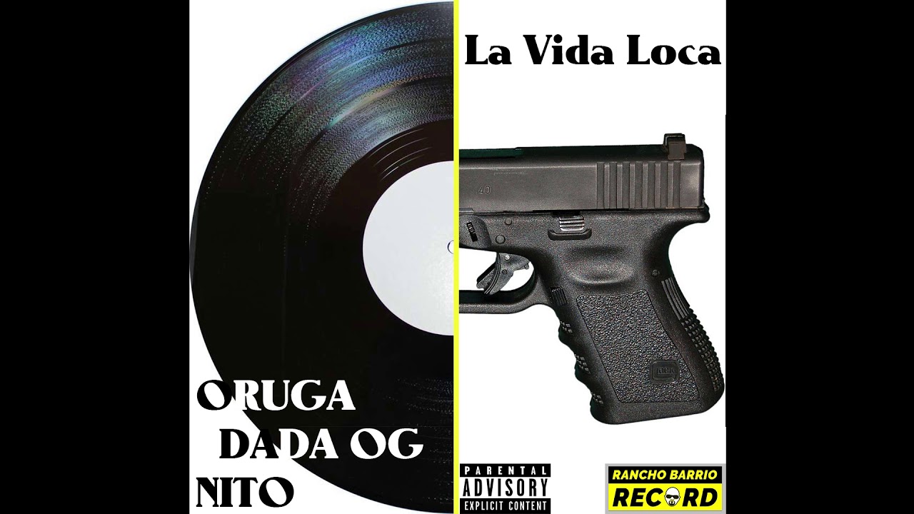 ORUGA (ft. DADA OG & Nito) - La Vida Loca
