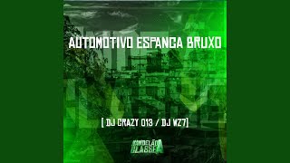 Automotivo Espanca Bruxo