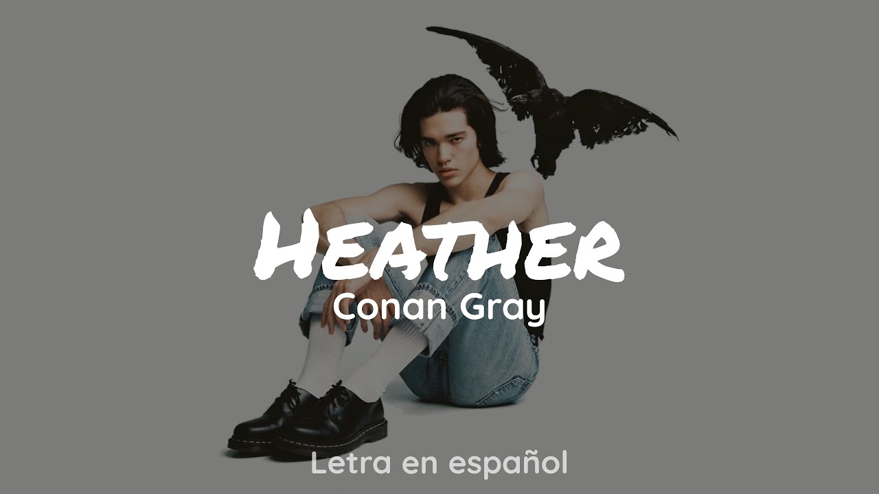 Conan Gray Heather [Letra en español] YouTube