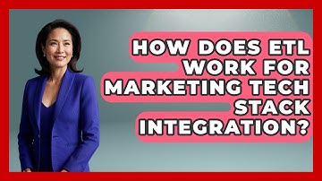 How Does ETL Work For Marketing Tech Stack Integration? - Saas Marketing Wizards