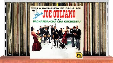 💽 LA PACHANGA AMOR - JOE QUIJANO AND HIS PACHANGA-CHA CHA ORCHESTRA (PatrónDeLaSalsa​​)