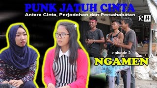 FILM PENDEK RIYANTO HUSNOOOHH | PUNK JATUH CINTA eps 2 | NGAMEN