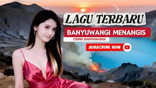 Lagu Terbaru Banyuwangi Menangis  Banyuwangian