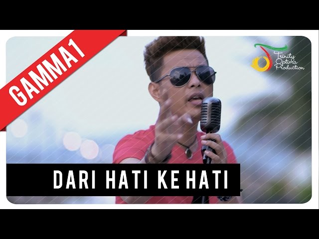 Gamma1 - Dari Hati Ke Hati | Official Music Video class=