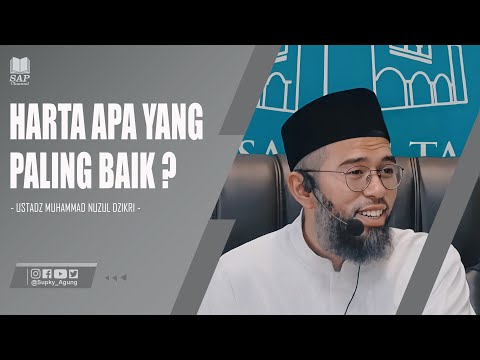 HARTA APA YANG PALING BAIK ? | USTADZ MUHAMMAD NUZUL DZIKRI