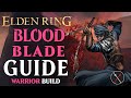 Elden Ring Warrior Class Guide - How to Build a Bloodblade (Beginner Guide)