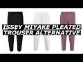 The Best Issey Miyake Pleated Trouser Alternative ON THE MARKET