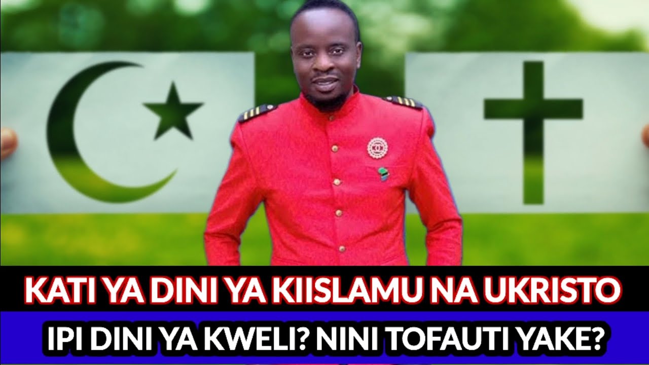 JE WAISLAMU WANAMUAMINI YESU KAMA MWOKOZI? IPI DINI YA KWELI UKRISTO AU UISLAMU