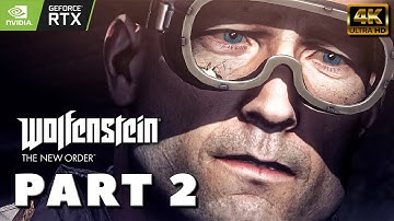 WOLFENSTEIN THE NEW ORDER Gameplay Walkthrough PART 2 - ASYLUM [4K 60FPS RTX] No Commentary