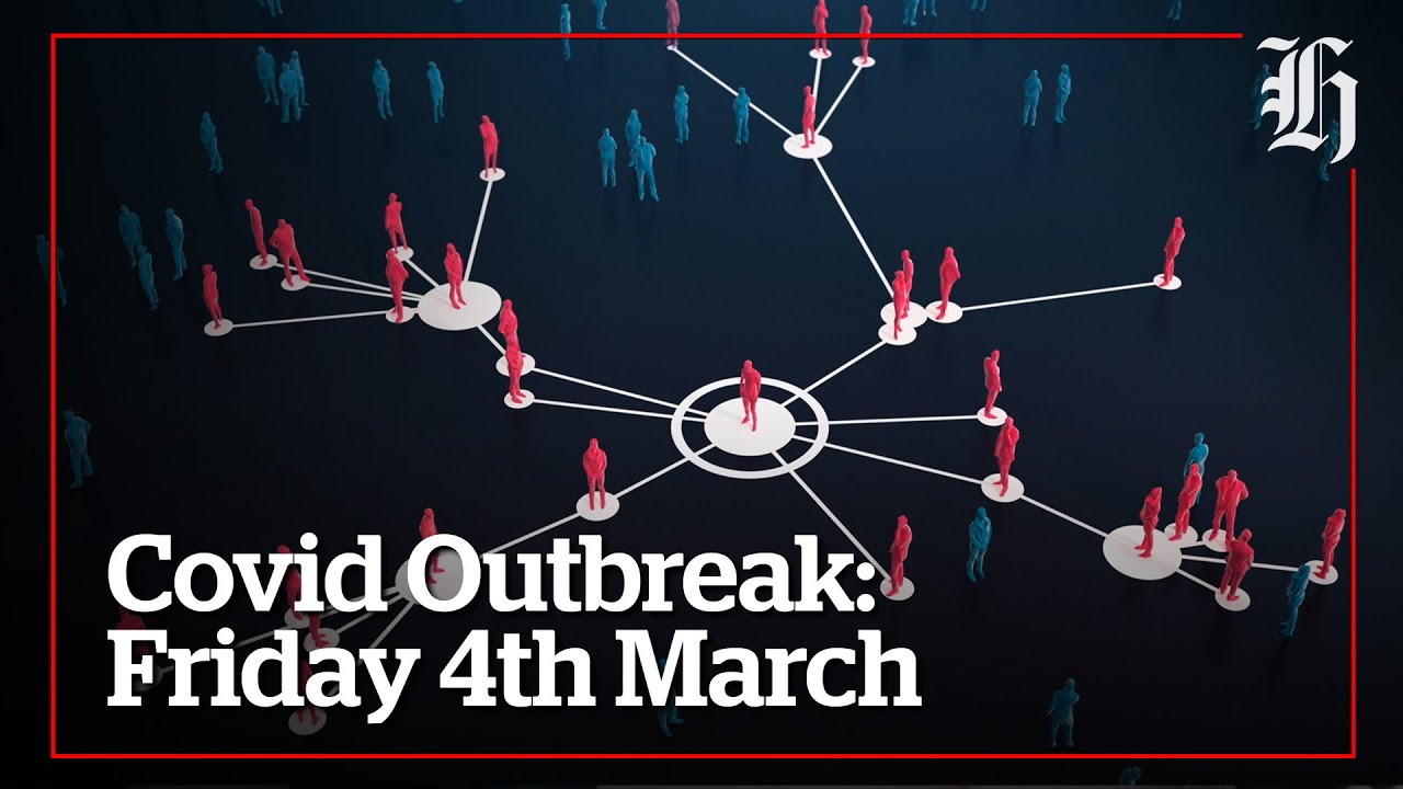 Covid Outbreak | Friday 4th March Wrap | nzherald.co.nz