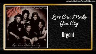 Love Can Make You Cry - Urgent