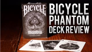 Deck Review - Bicycle Phantom Deck Playing Cards By Martin Adams