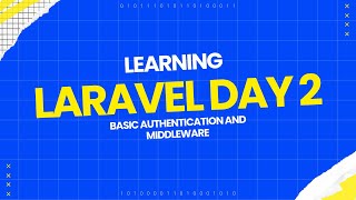 LARAVEL AUTHENTICATION AND MIDDLEWARE (Tagalog Tutorials)