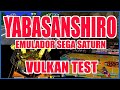 YABASANSHIRO 3.4.2  VULKAN TEST