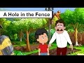 A Hole in the fence - English | Short Stories for Kids | Toonzee TV