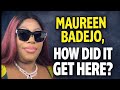 MAUREEN BADEJO HOW DID IT GET HERE