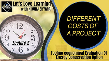 Lecture 2 | DIFFERENT COSTS OF A PROJECT | ECA | Gujarati | NIKUNJ D SHYARA