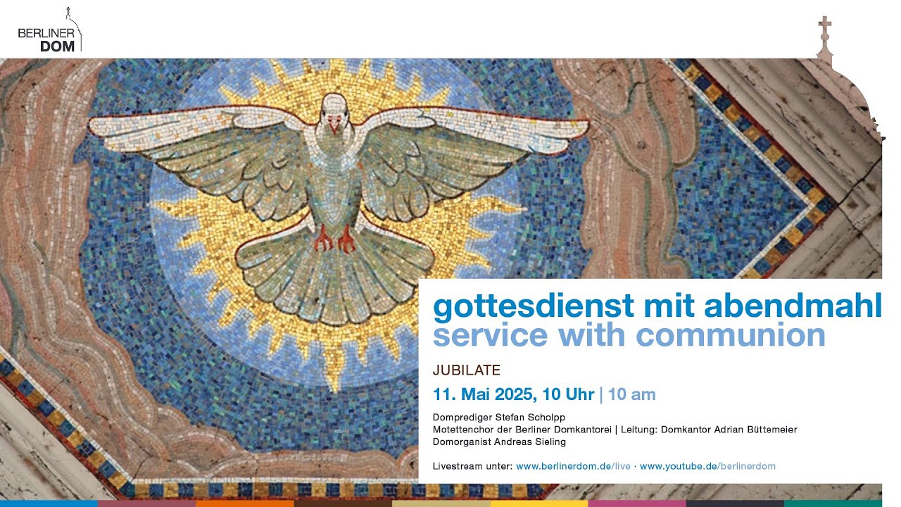 Gottesdienst mit Abendmahl am Sonntag Jubilate, 11. Mai 2025, 10 Uhr ...