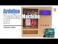 DIY Arduino Vending Machine Tutorial