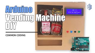 DIY Arduino Vending Machine Tutorial