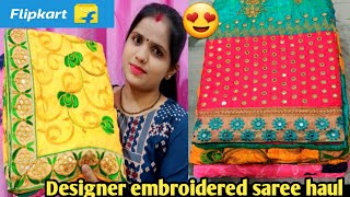 Flipkart Designer Saree Haul Under 1000/Embroidered Saree Haul/Festive,Wedding And Party Wear Sarees
