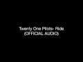 Twenty One Pilots Ride OFFICIAL AUDIO 