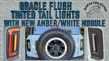 Oracle Flush Tinted Tail Lights With New Amber White Module For Ford Bronco - Full Install & Forscan