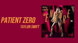 Taylor Swift - Patient Zero ( 1 HOUR )