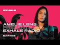 Amelie lens presents exhale radio  episode 108