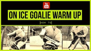 On Ice GOALIE Warm Up | How To