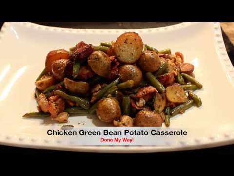Chicken Green Bean Potato Casserole - YouTube