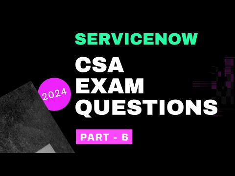 ServiceNow CSA Exam