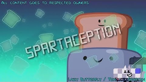 [Spartaception] Toast + SVTFOE has a Sparta Extended Remix has a Sparta Remix