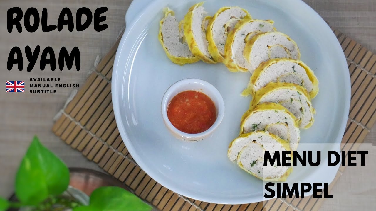 Simpel Dan Enak Resep Rolade Ayam 4 Bahan Saja Yang Cari Menu Diet Masuk Youtube