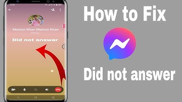 How to Fix Messenger CallI Did Not Answer Problem || new update messager