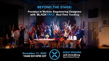 Beyond the Stage: Precision in Motion - Empowering Designers with BlackTrax Real Time Tracking