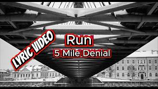 Run Lyric Video - 5 Mile Denial