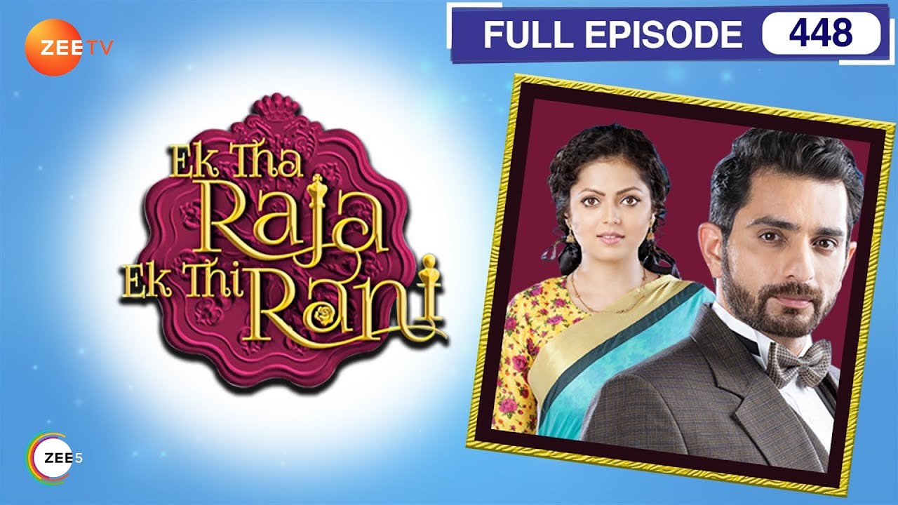 Ek Tha Raja Ek Thi Rani   Full Ep   448   Rana Indravadan Rani Rajveer Singh   Zee TV