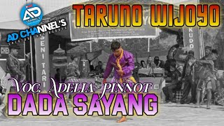 Lagu DADA SAYANG Voc. Adelia pinnot Cover Jaranan TARUNO WIJOYO 2021