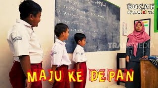 MAJU KE DEPAN | BOCAH NGAPA(K) YA (09/03/19)