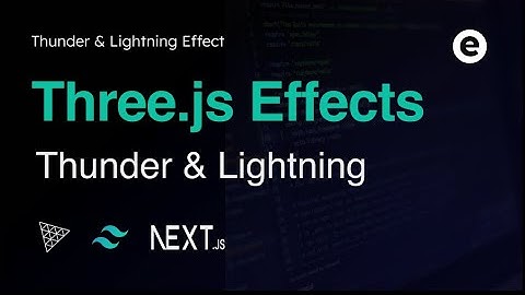 Thunder & Lightning Effect with Three.js & Next.js