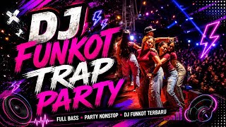 DJ FUNKOT trap party 