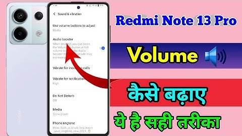 redmi note 13 pro me volume kaise badhaye, redmi note 13 pro volume problem