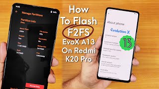 How To Flash F2FS EvolutionX A13 On Redmi K20 Pro [Guide]