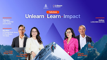 C-Sherpa Checkpoint #1: UNLEARN.LEARN.IMPACT - KHAI MỞ TƯ DUY LÃNH ĐẠO CÙNG CEO