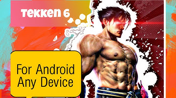 Tekken 6 | 230Mb Highly Compressed ||  Download on Android || Proof with Gameplay | Danty Gaming