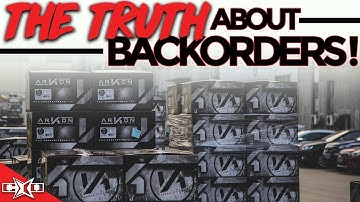 THE TRUTH ABOUT BACKORDERS!