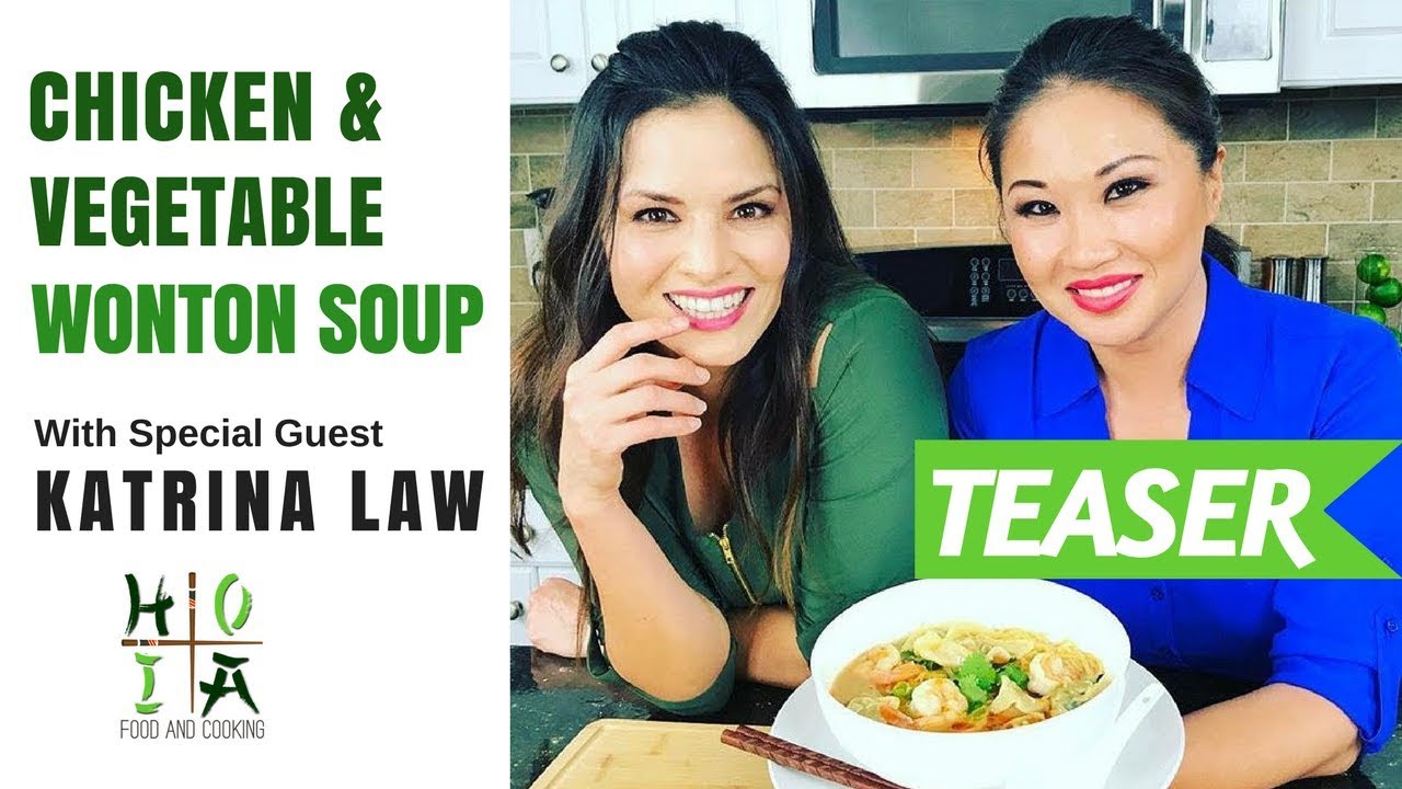 HOIA TEASER: HEALTHY ORGANIC Chicken & Vegetable Wonton Soup | Special Guest Katrina Law